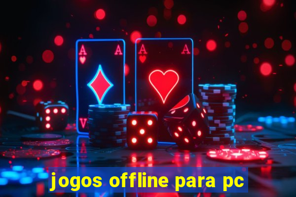 jogos offline para pc